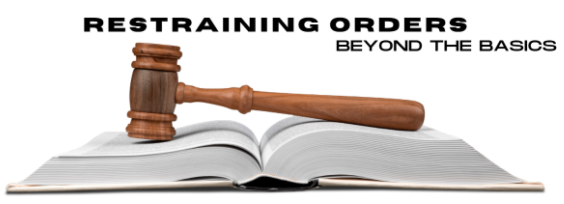 Restraining Orders: Beyond The Basics - Complicated Situations - End ...